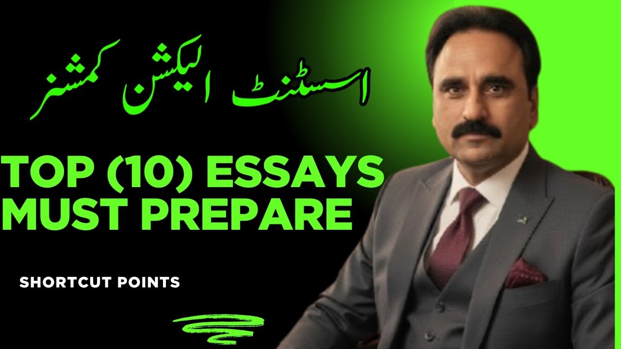 Assistant Election Commissioner | Top 10 Most Important Essays | Must Prepare for FPSC & PPSC