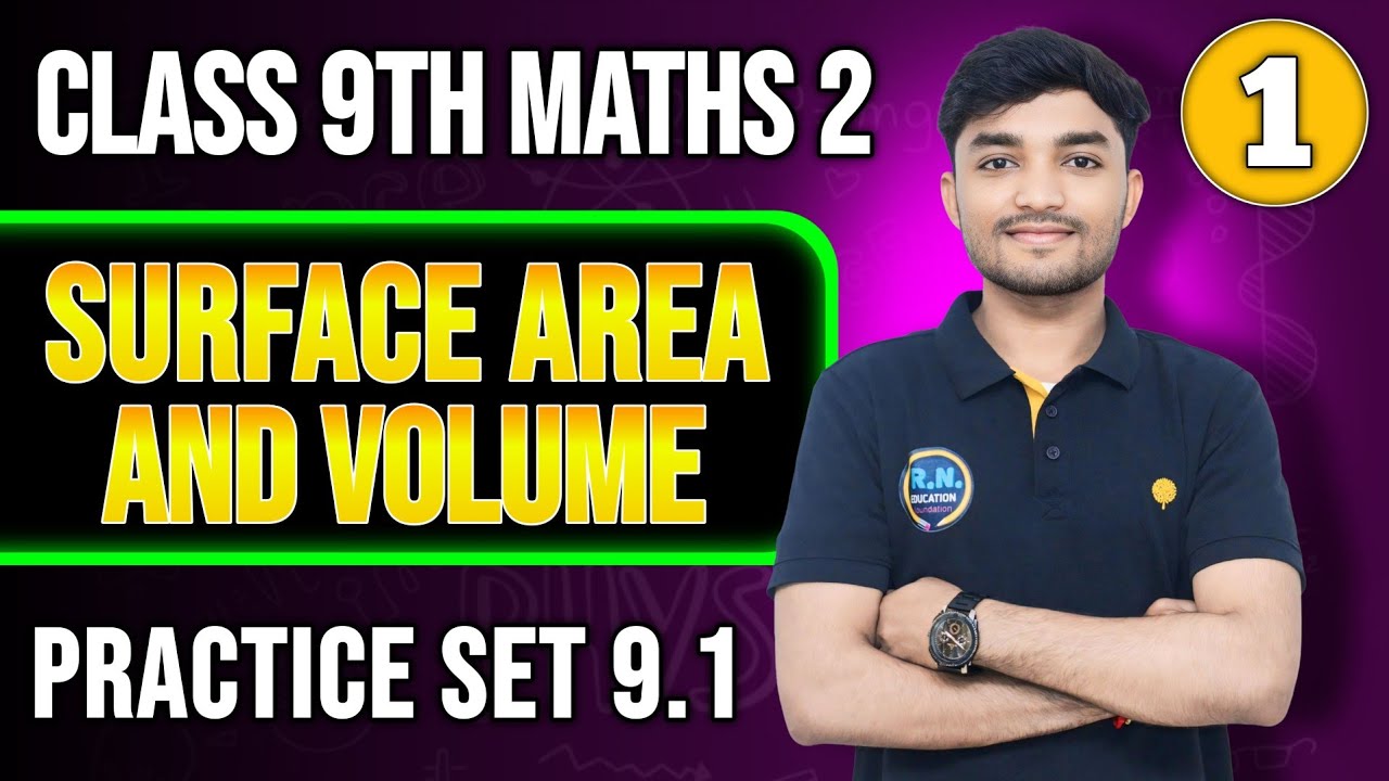 Class 9th Maths 2 | Chapter 9 Surface Area and Volume  |  Practice set 9.1 | Lecture - 1