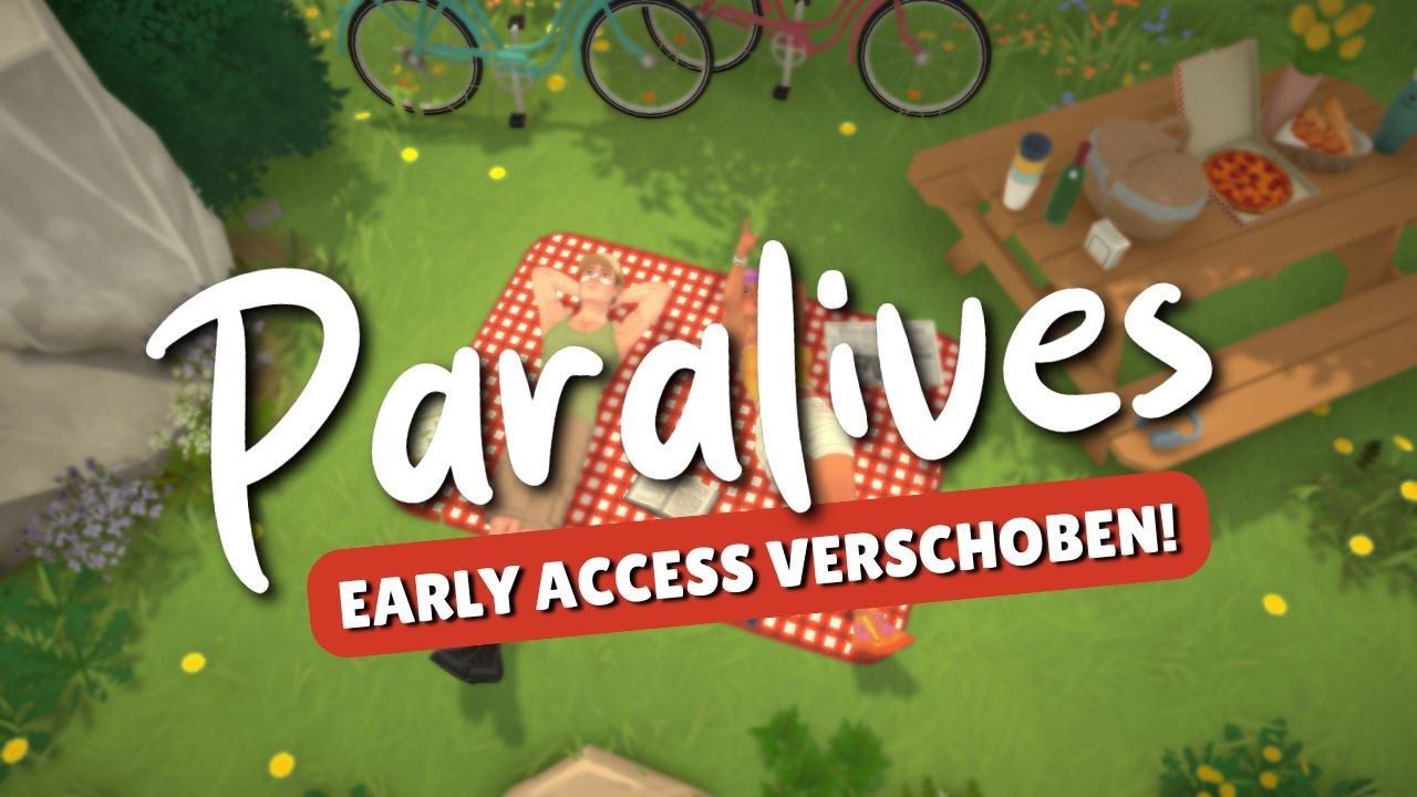 Darum wurde der Release verschoben! | Paralives News