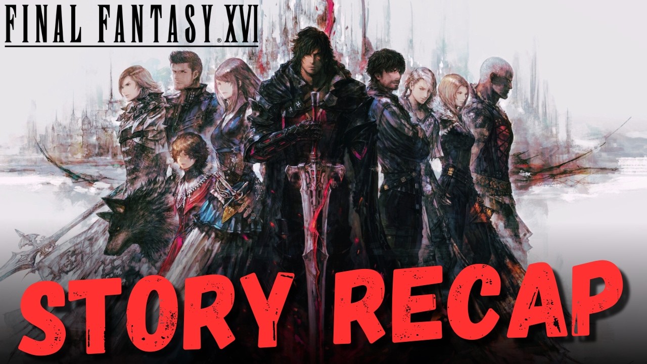 Final Fantasy 16 Story Recap | Story Explained ⚔️ The Tragic Saga of Clive Rosfield