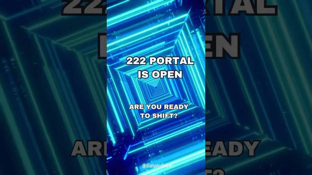 222 Portal is Open Today! 