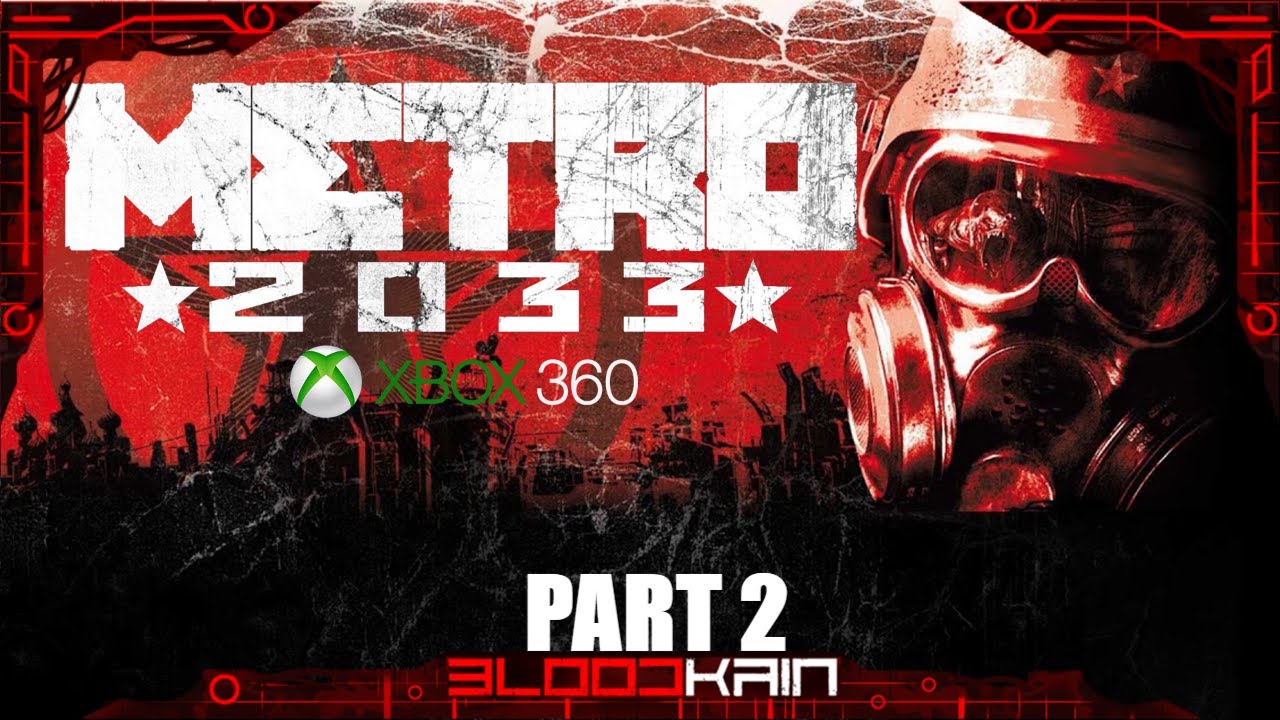 Metro 2033 | Xbox 360 | Part 2