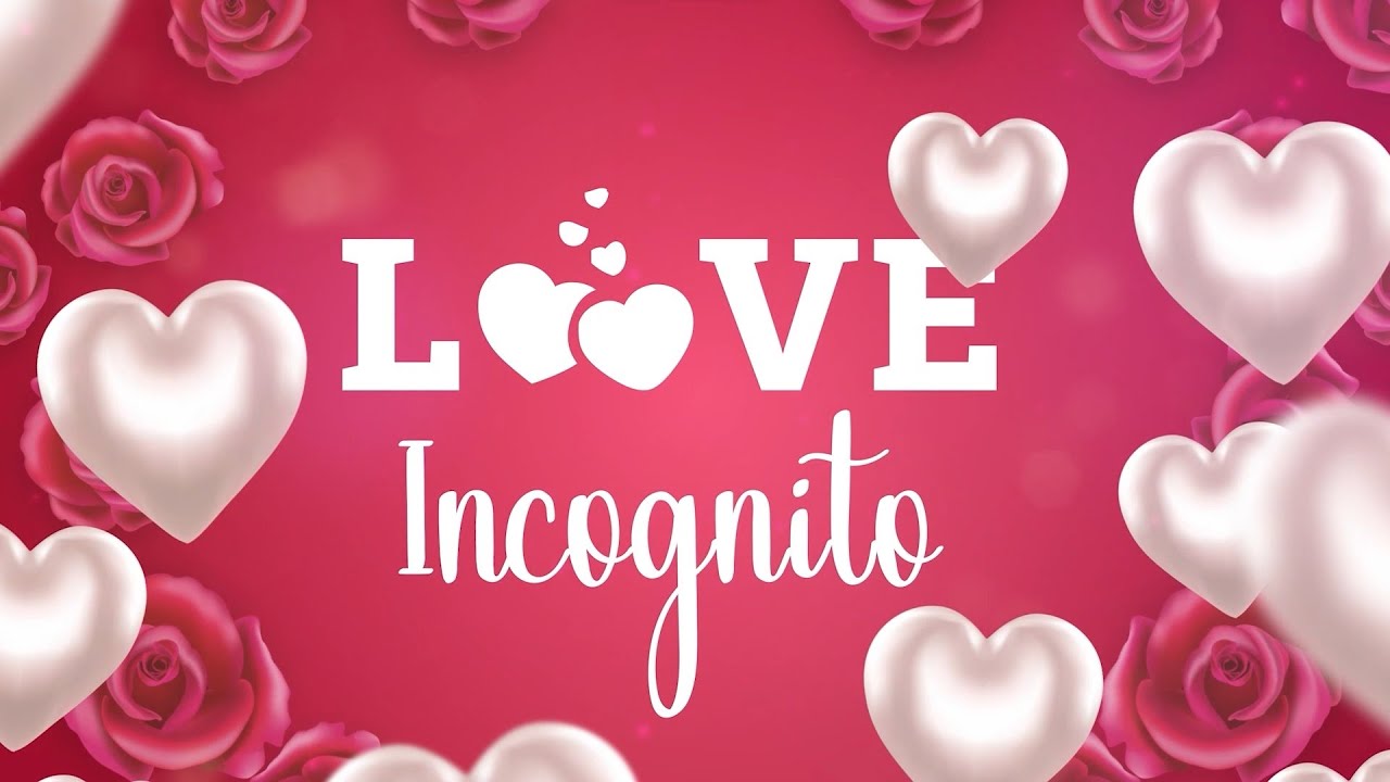 LOVE INCOGNITO NY AINA partie 2