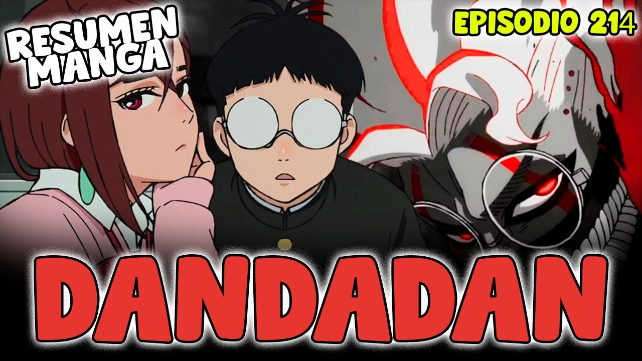 RESUMEN Dandadan #214: El nombre que lo cambió todo — Momo y Okarun frente a su distancia invisible