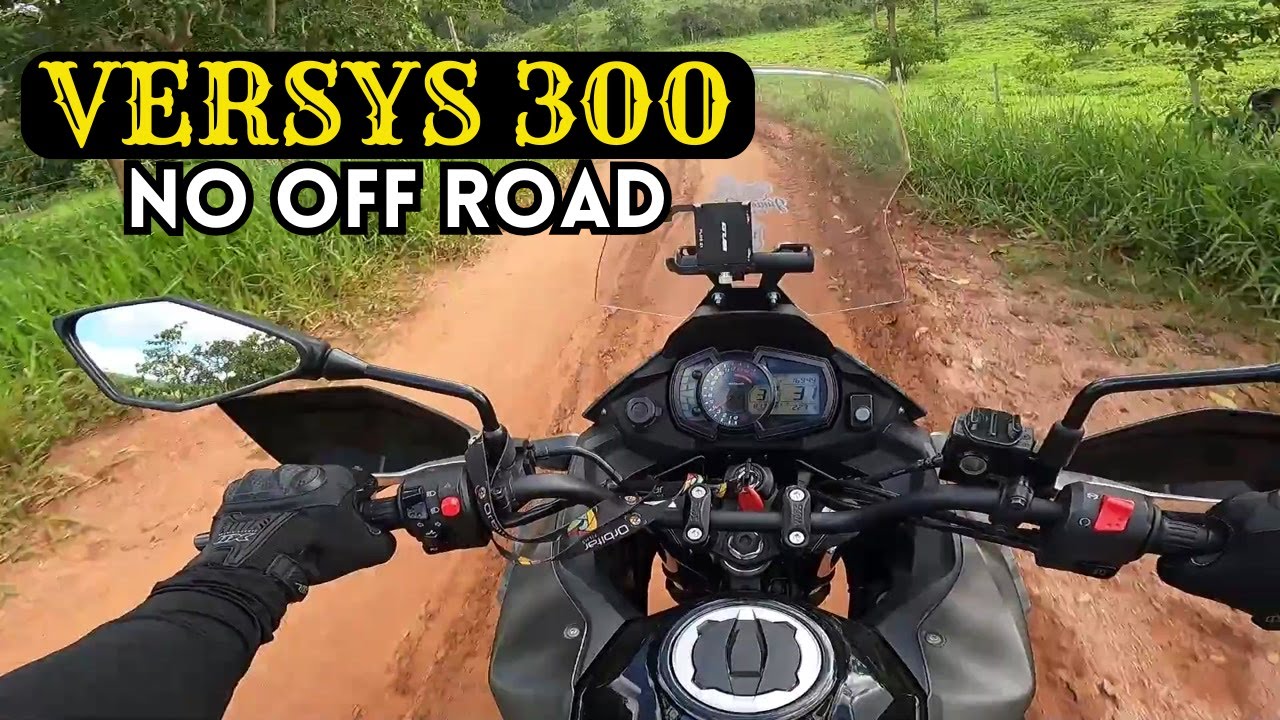 VERSYS 300 NO OFF ROAD / MINHA OPINIÃO