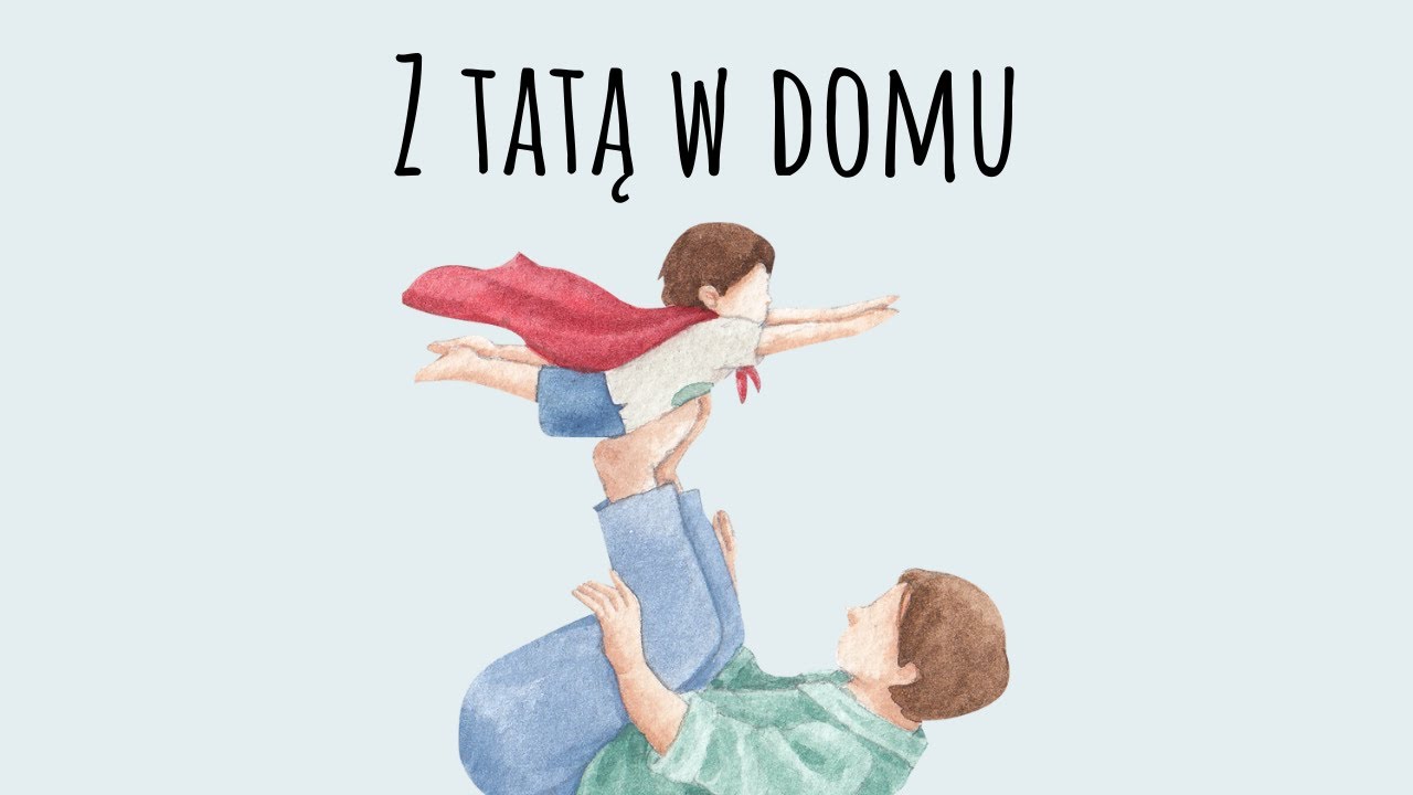 Z TATĄ W DOMU - nowa piosenka na Dzień Taty - Trelikowo - Piosenki dla dzieci