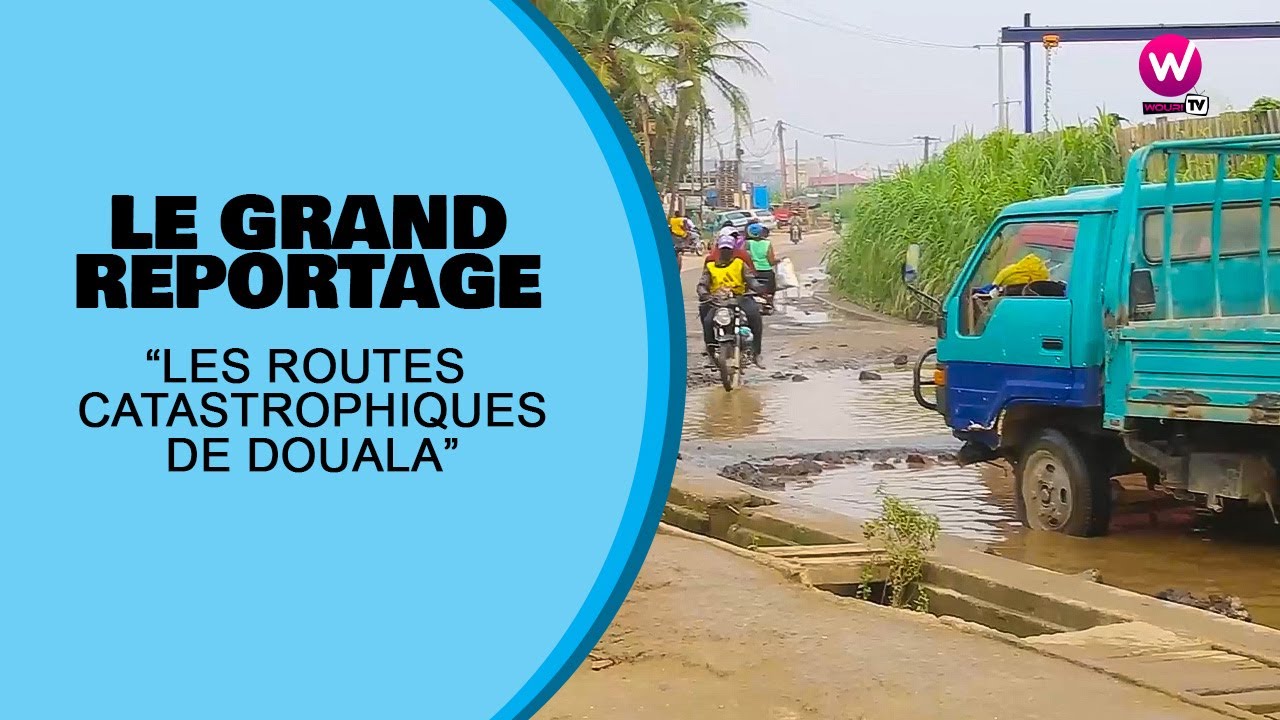 Les routes catastrophiques de la ville de DOUALA au Cameroun [ Le Grand Reportage ]