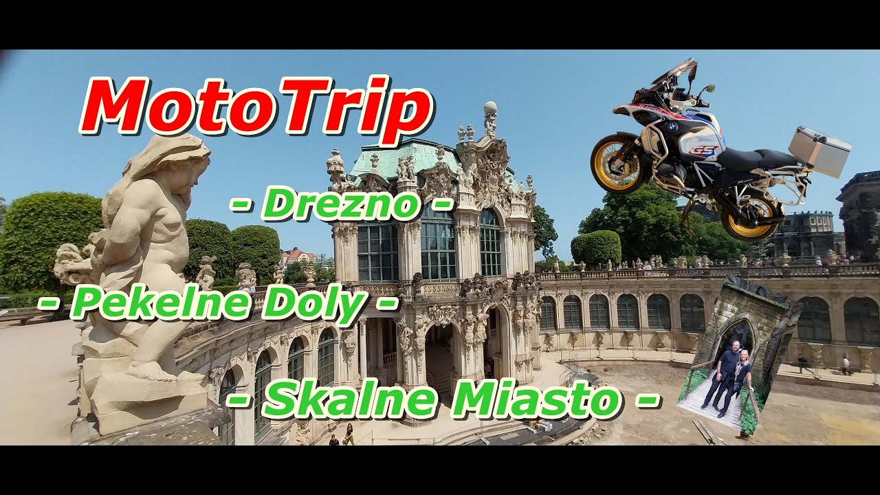 Moto Trip Pomysł na Weekend DREZNO..PEKELNE DOLY..SKLANE  MIASTO