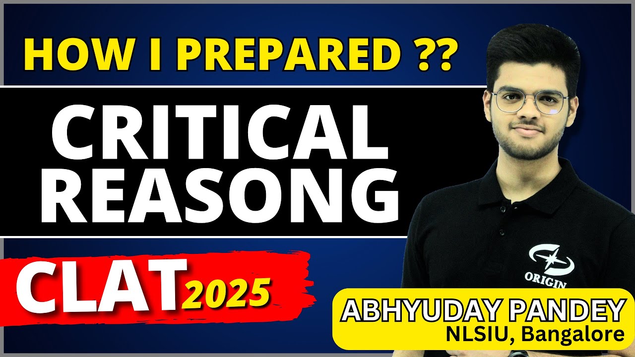 Complete Critical Reasoning Preparation Guide for CLAT 2025 | Critical Reasoning | Abhyuday Pandey