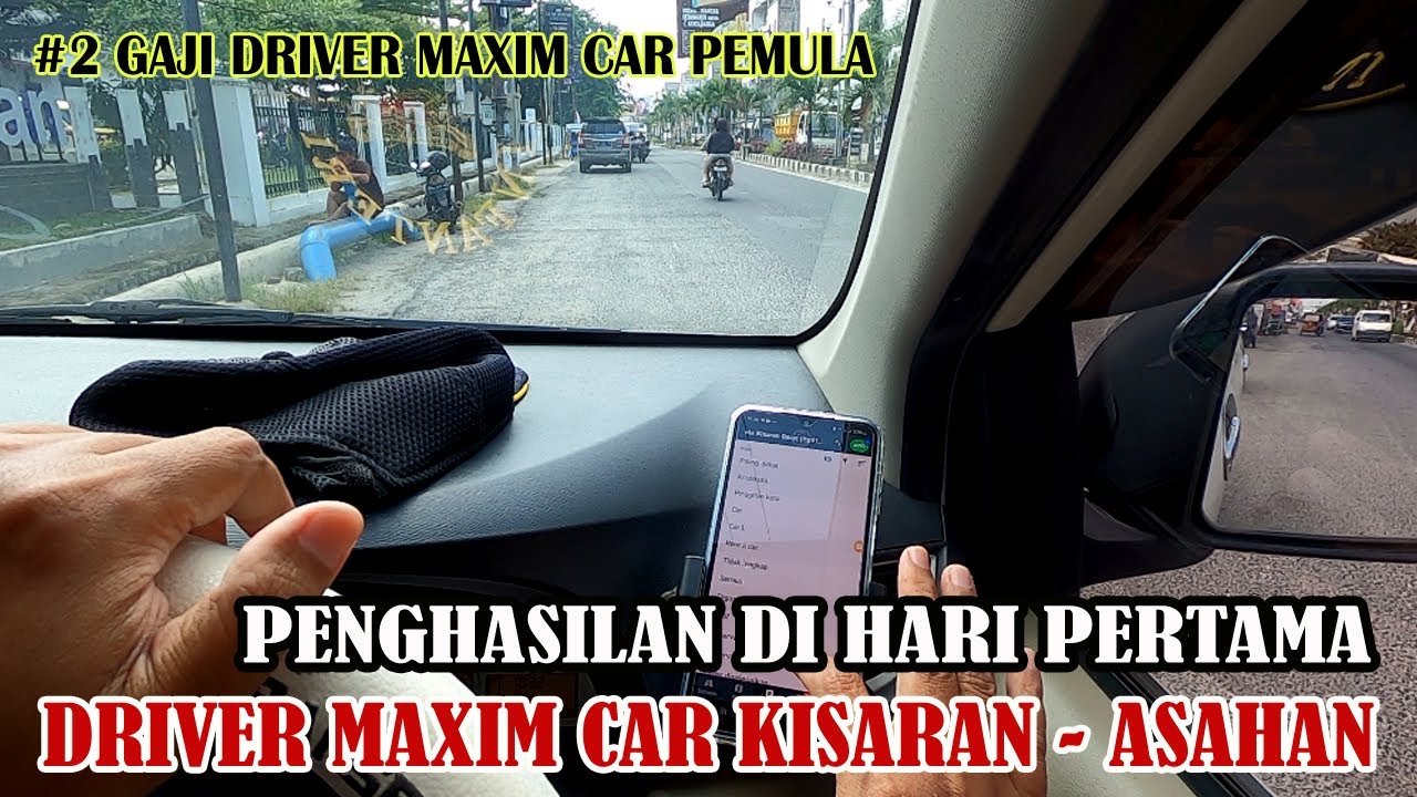 #2 Penghasilan DRIVER Maxim Pemula di hari pertama di kota kecil - Driver Maxim CAR Kisaran Asahan