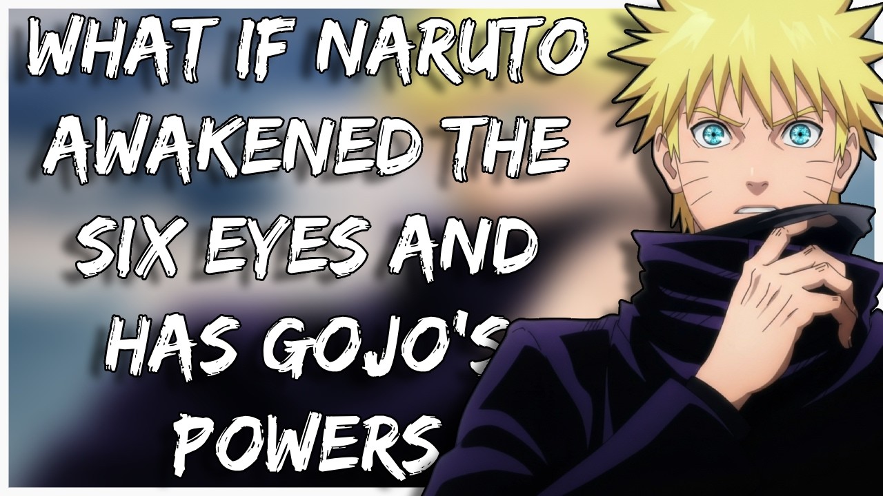 What If Naruto Has Gojo Satoru’s Powers | Part 1
