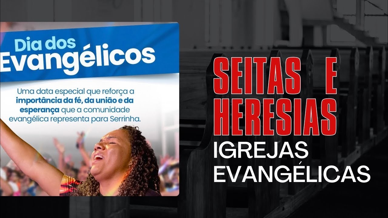SEITAS E HERESIAS (Igrejas Evangélicas) parte 1 11/03/2026