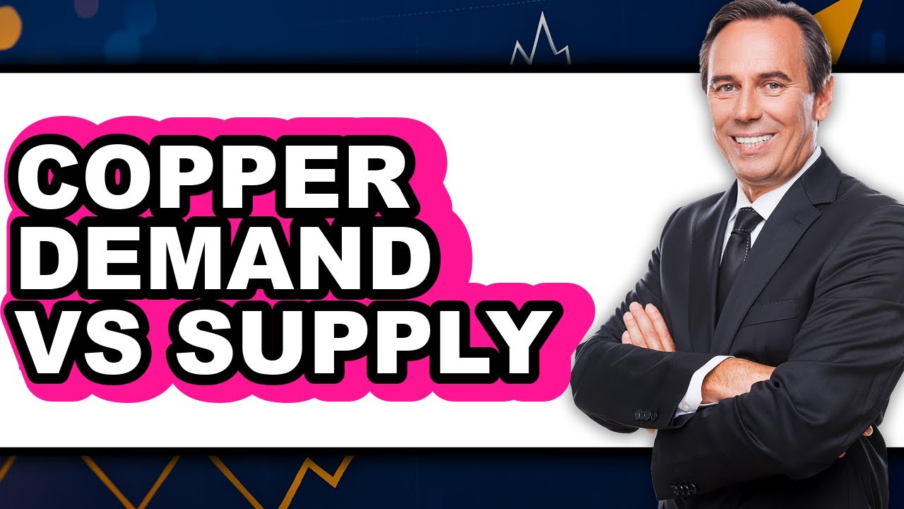 Copper Demand vs Supply - Full Comparison