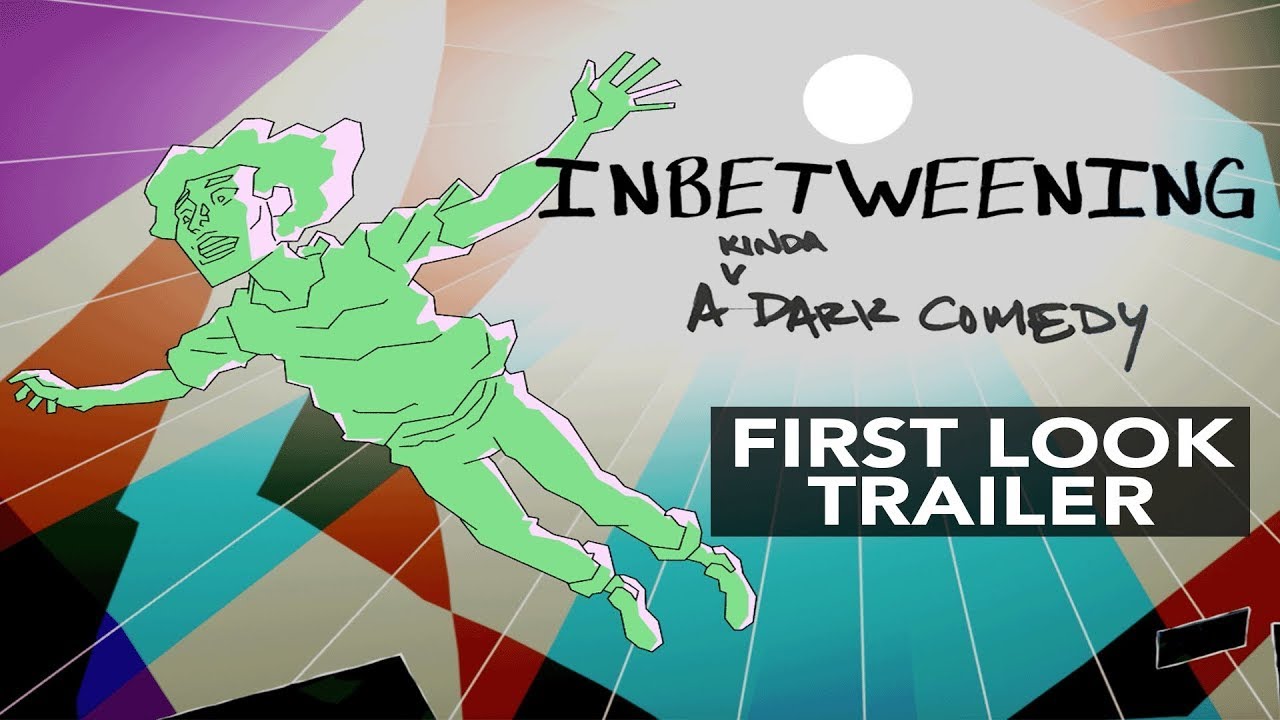 INBETWEENING: A (Kinda) Dark Comedy - First Look Trailer