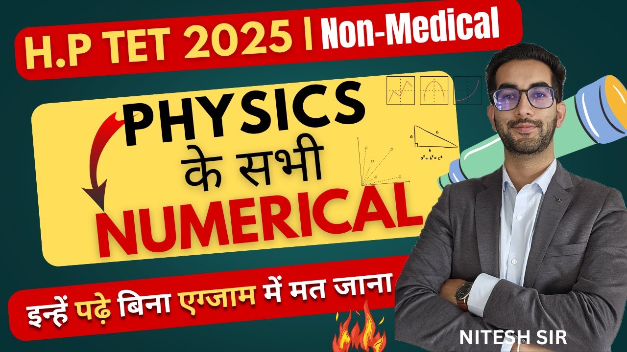 Physics के सभी Numerical for HP TET Exam 2025 By NItesh Sir | Special Numerical Class | Non Medical