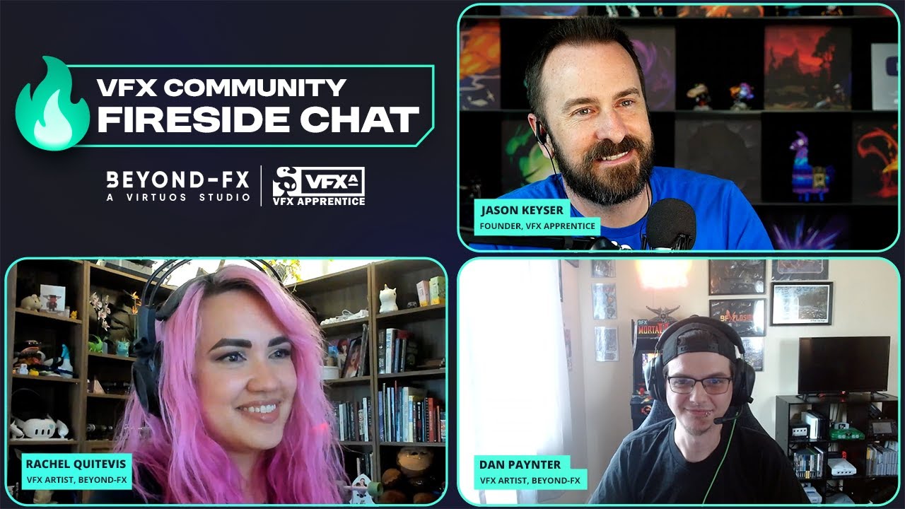 VFX Community Fireside Chat w/ Jason Keyser! | VFX Apprentice + Beyond-FX