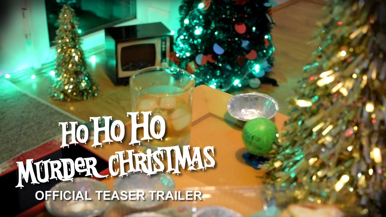 HO HO HO Murder Christmas - Official Teaser Trailer | Coming this Christmas Eve