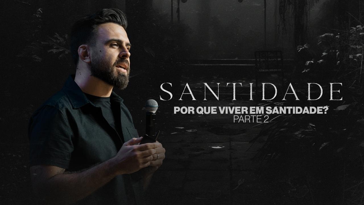 Por Que Viver em Santidade? - João Urel