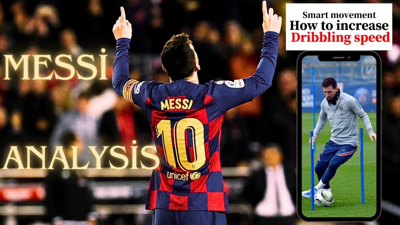 Lionel Messi Top S&uuml;rme Analizi ● İpu&ccedil;larıyla Top S&uuml;rme Temel Unsurları