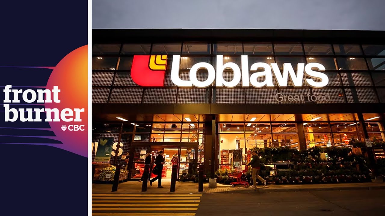 How Loblaw inspires anger, boycott | Front Burner