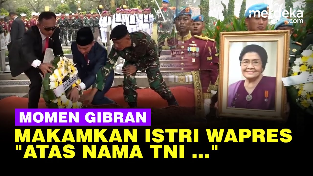 Momen Gibran Pimpin Upacara Pemakaman Istri Wapres ke-4 di TMP Kalibata: Atas Nama TNI ...
