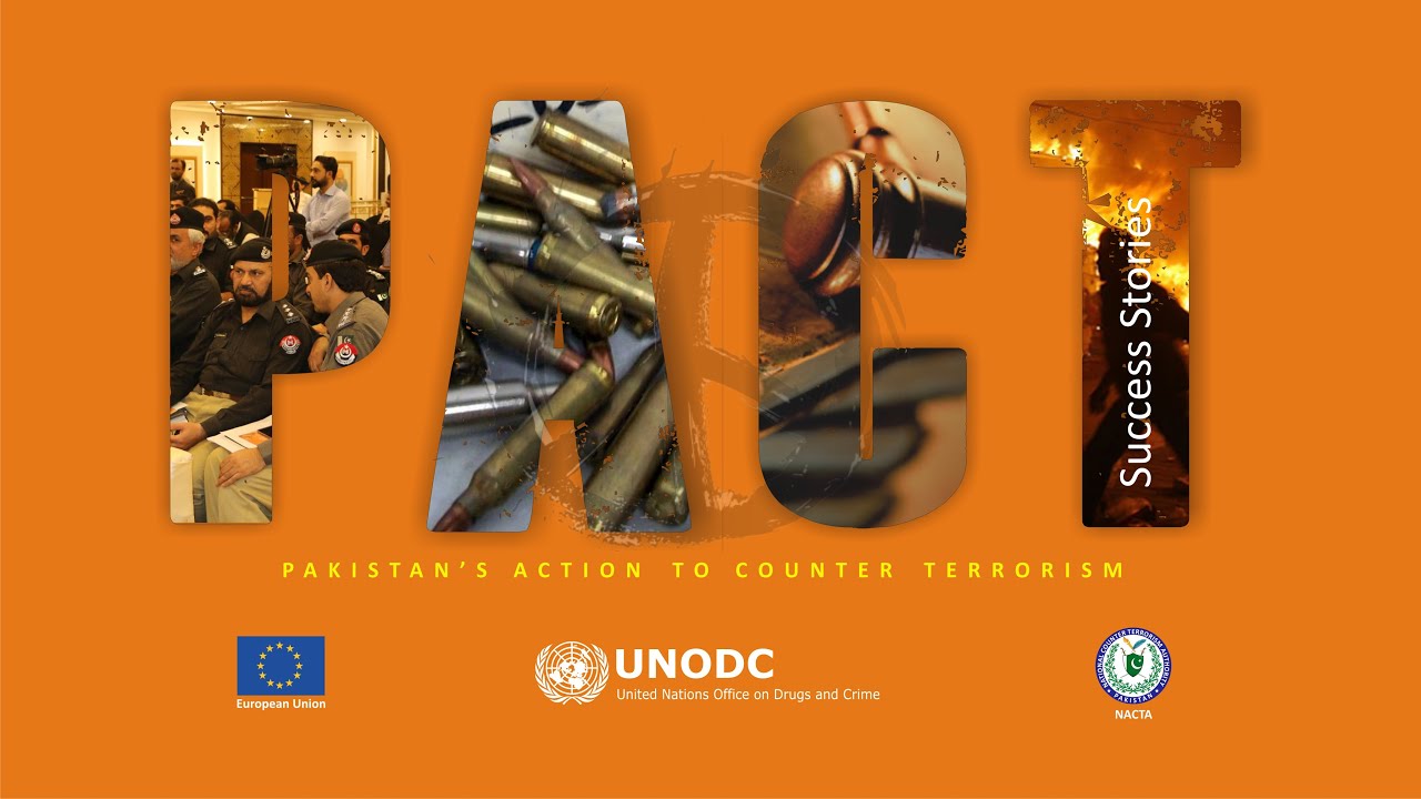 UNODC's Pakistan Action to Counter Terrorism (PACT) Project