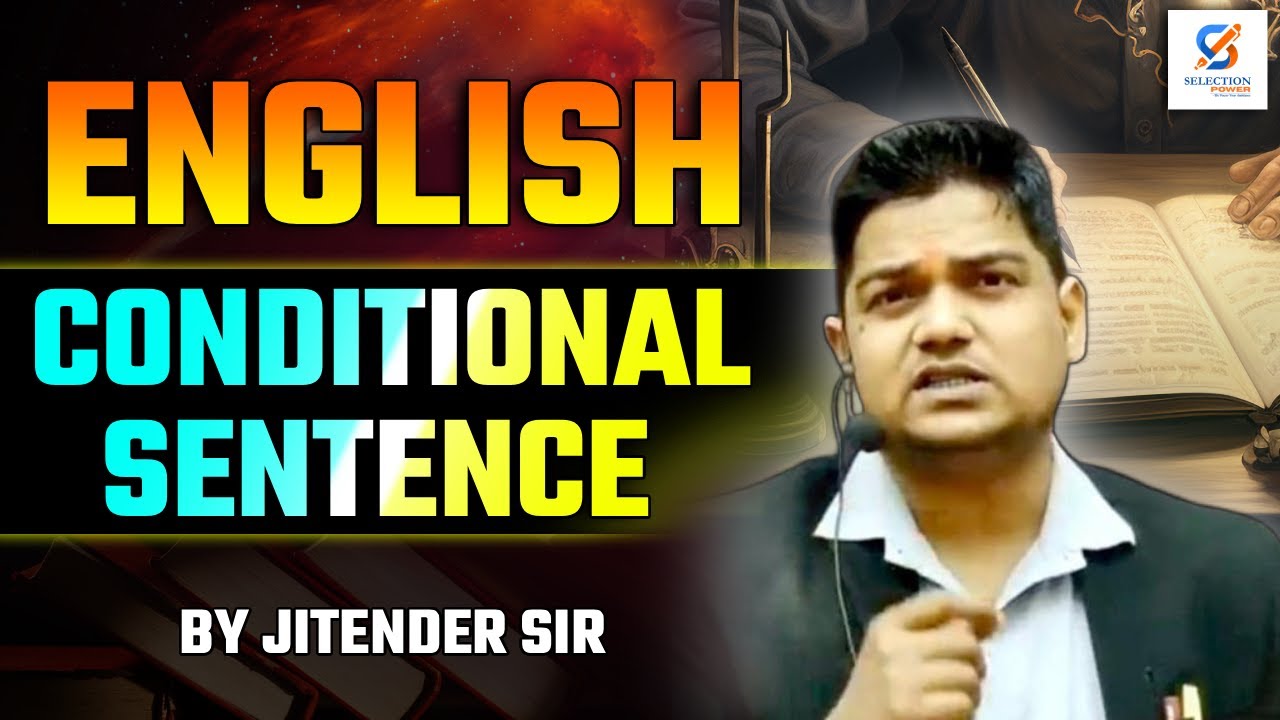 Conditional Sentence | English Grammar Full Concept | Rules & Uses | By Jitender Sir