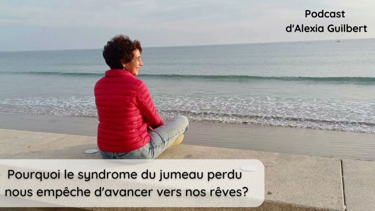 Le syndrome du jumeau perdu nous empêche d'avancer vers nos rêves