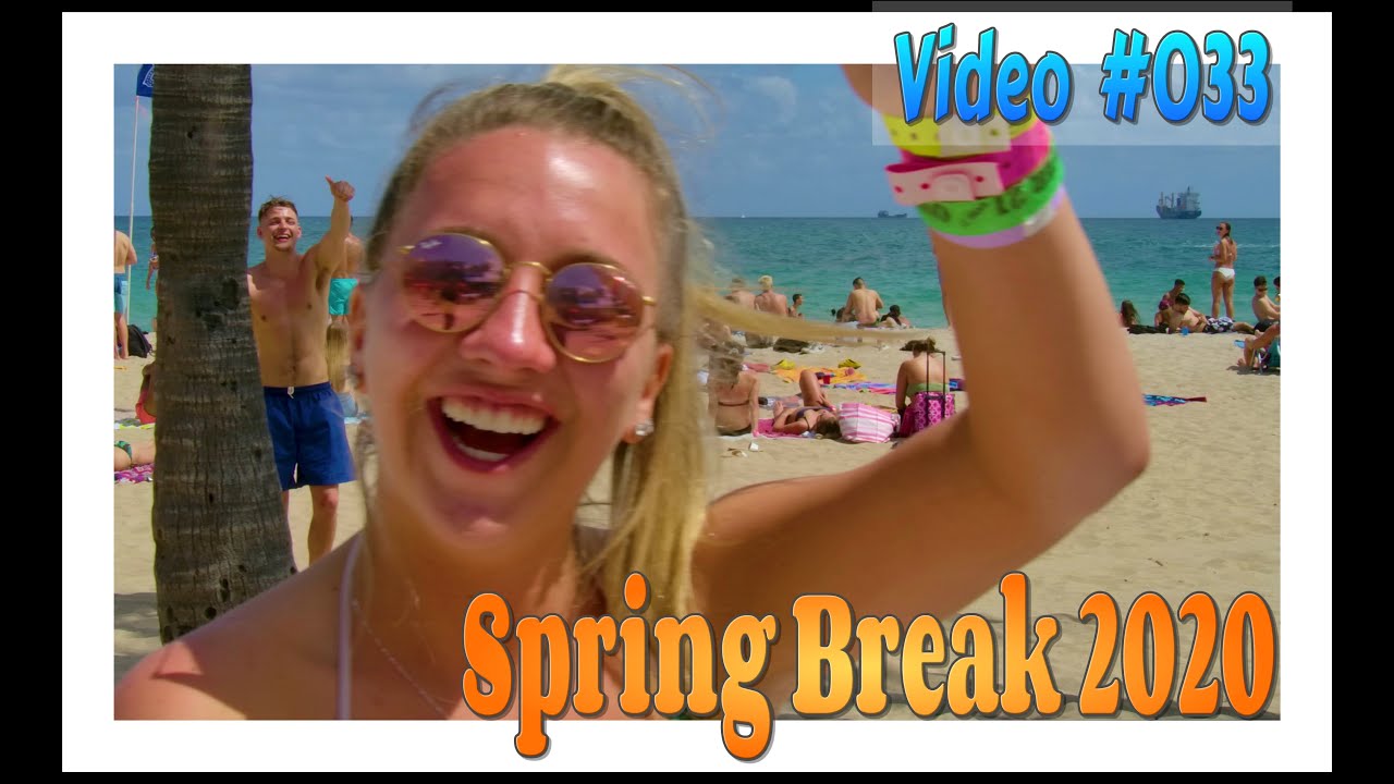 Spring Break 2020 / Fort Lauderdale Beach / Video #033