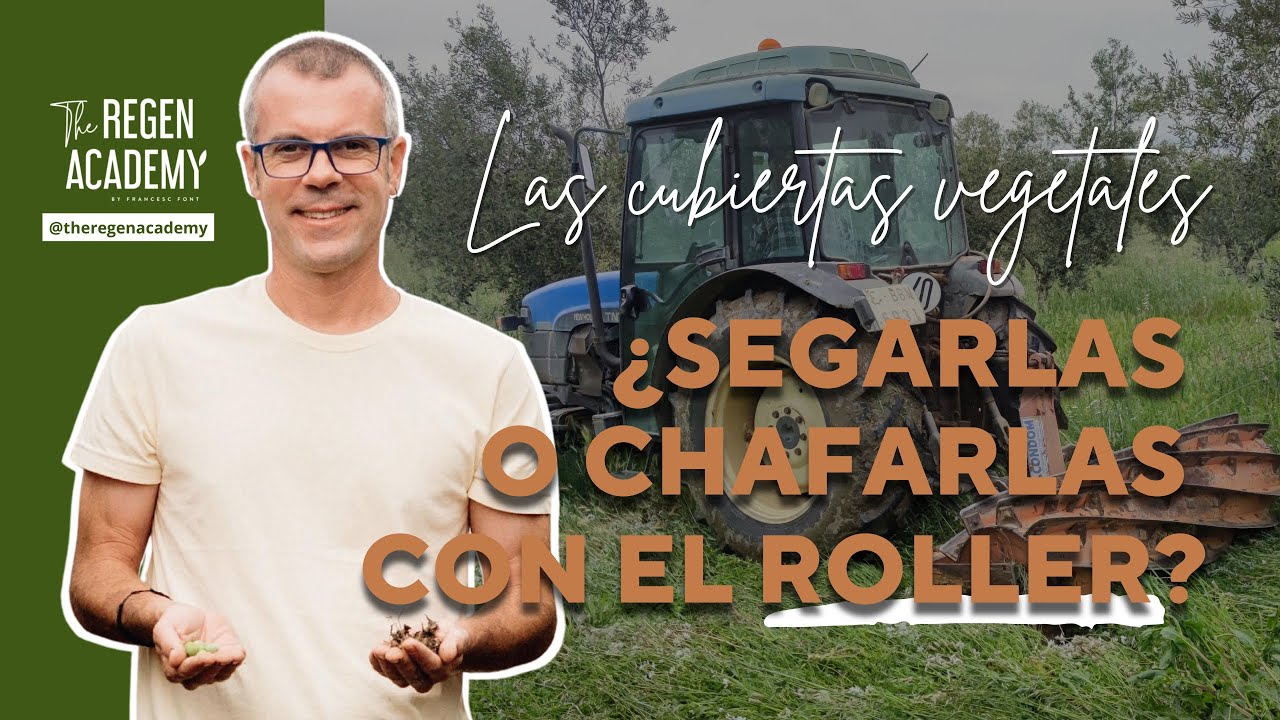 Las cubiertas vegetales,  ¿Segarlas o chafarlas con el Roller?