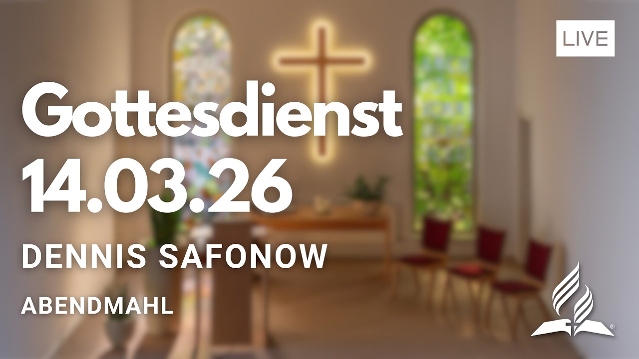 Abendmahl - Gottesdienst mit Dennis Safonow 14.03.2026