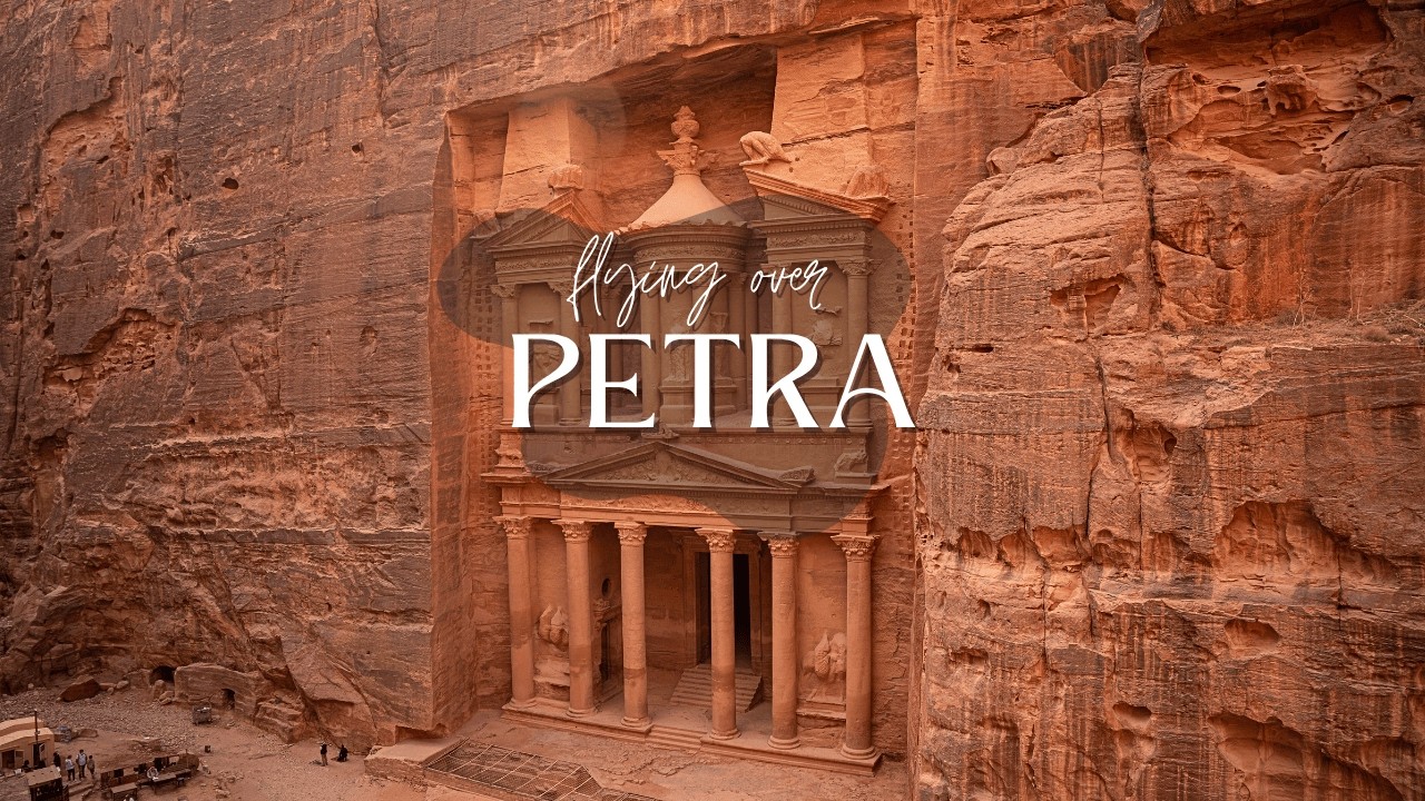 Flying Over Petra – The Lost City Hidden in the Desert