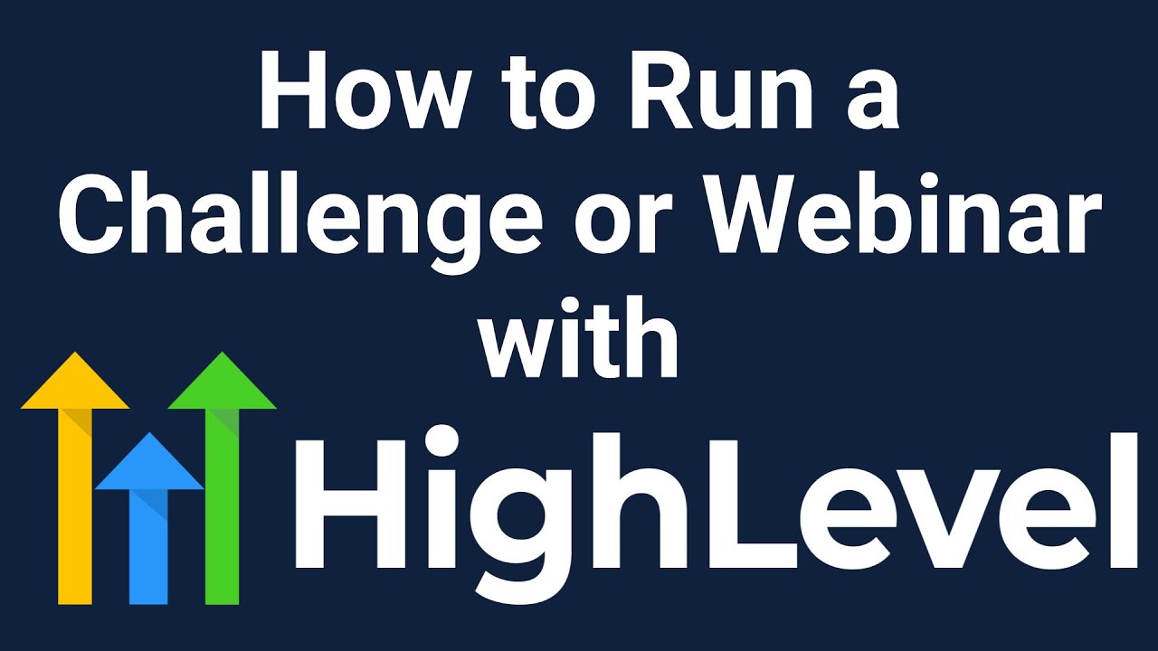 How to Run a Challenge or Webinar with HighLevel