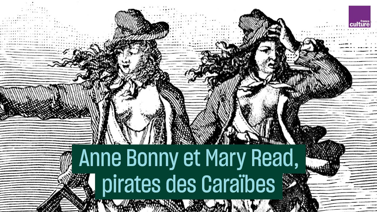 Mary Read et Anne Bonny, pirates des Caraïbes #CulturePrime