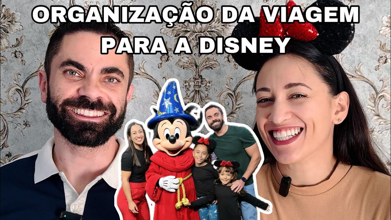 COMO PROGRAMAMOS NOSSA VIAGEM PARA A DISNEY: TUDO QUE FIZEMOS!
