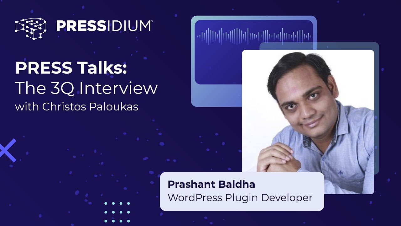 PRESS Talks: The 3Q Interview with Prashant Baldha