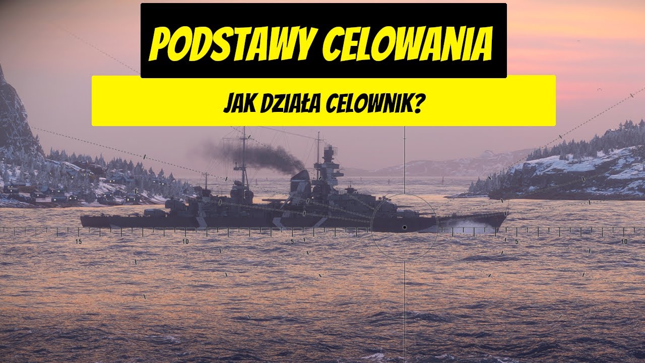 Podstawy celowania: Jak działa celownik? - poradnik do World of Warships