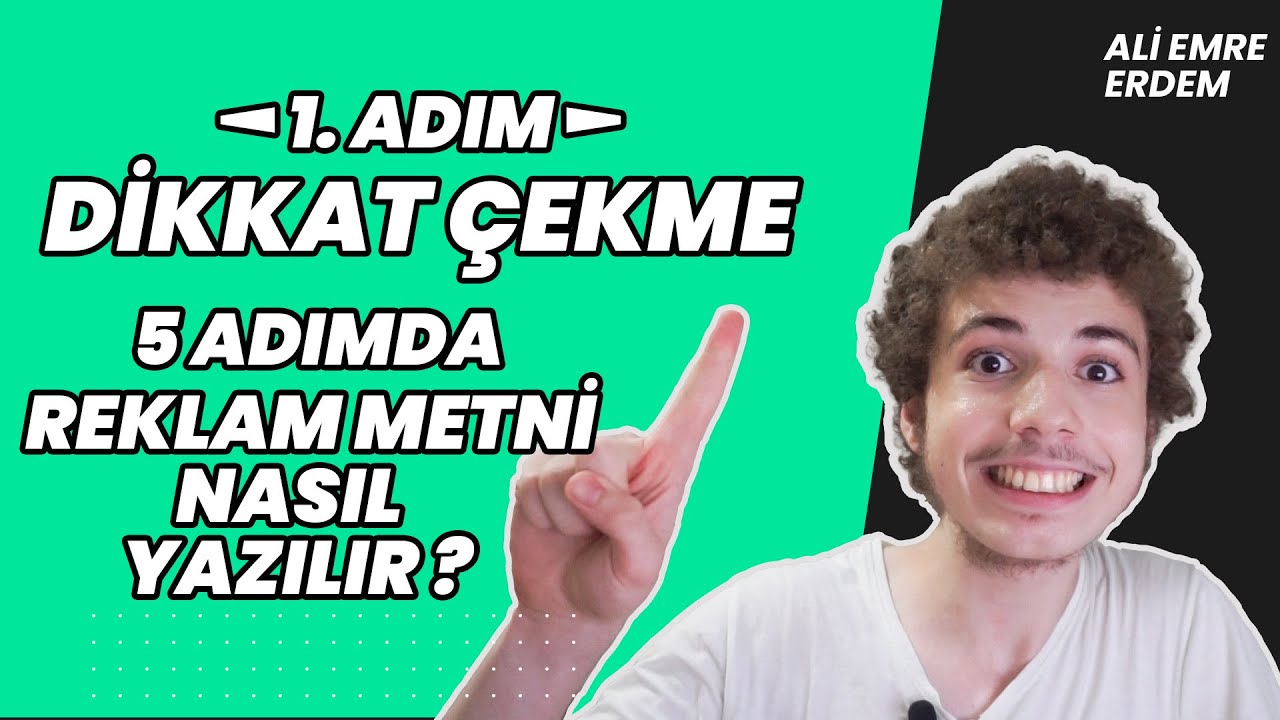 1.Aşama Dikkat Çekme - 5 Adımda Reklam Metni Nasıl Yazılır ?