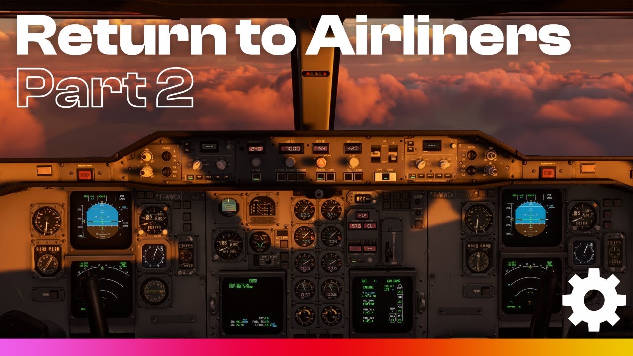 Return To Airliners - A310 | Part 2