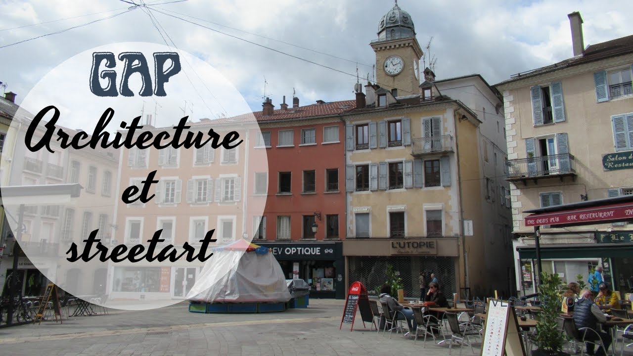 GAP, ENTRE ARCHITECTURE GOTHIQUE ET STREET ART #hautesalpes