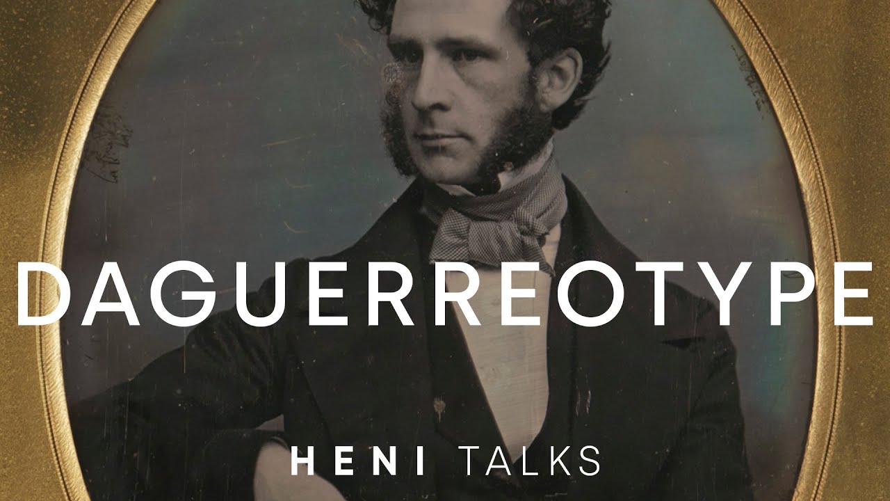 What is  Daguerreotype? | HENI Talks