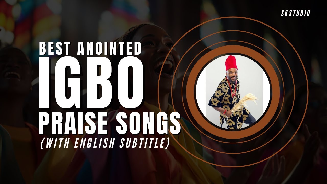 Anointed Best Igbo Praise Songs 2024 (English Subtitle) | Morning Igbo Praise Songs #gospelmusic