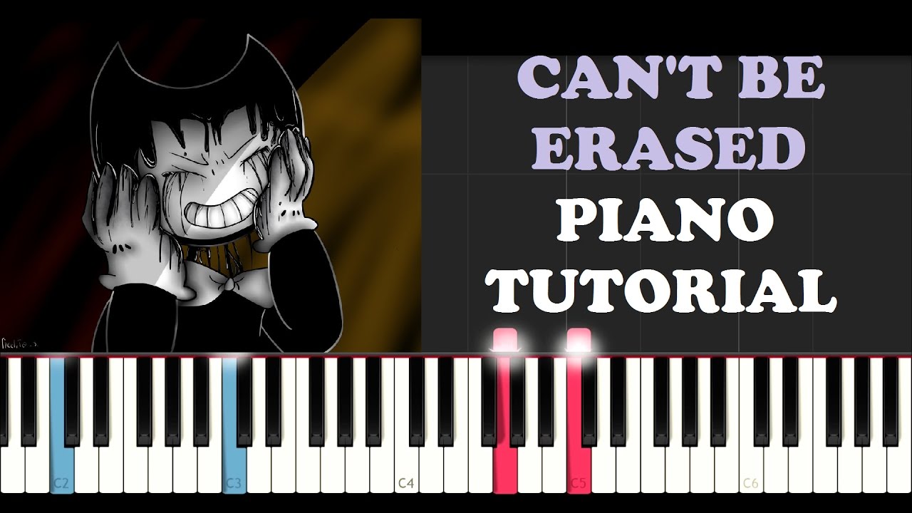 Bendy and the ink Machine (Jt Machinima) - Can't Be Erased (Piano Tutorial)