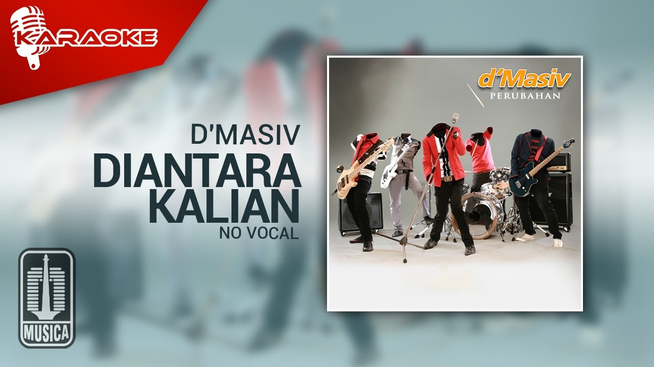 D'MASIV - Diantara Kalian (Original Karaoke Video) | No Vocal