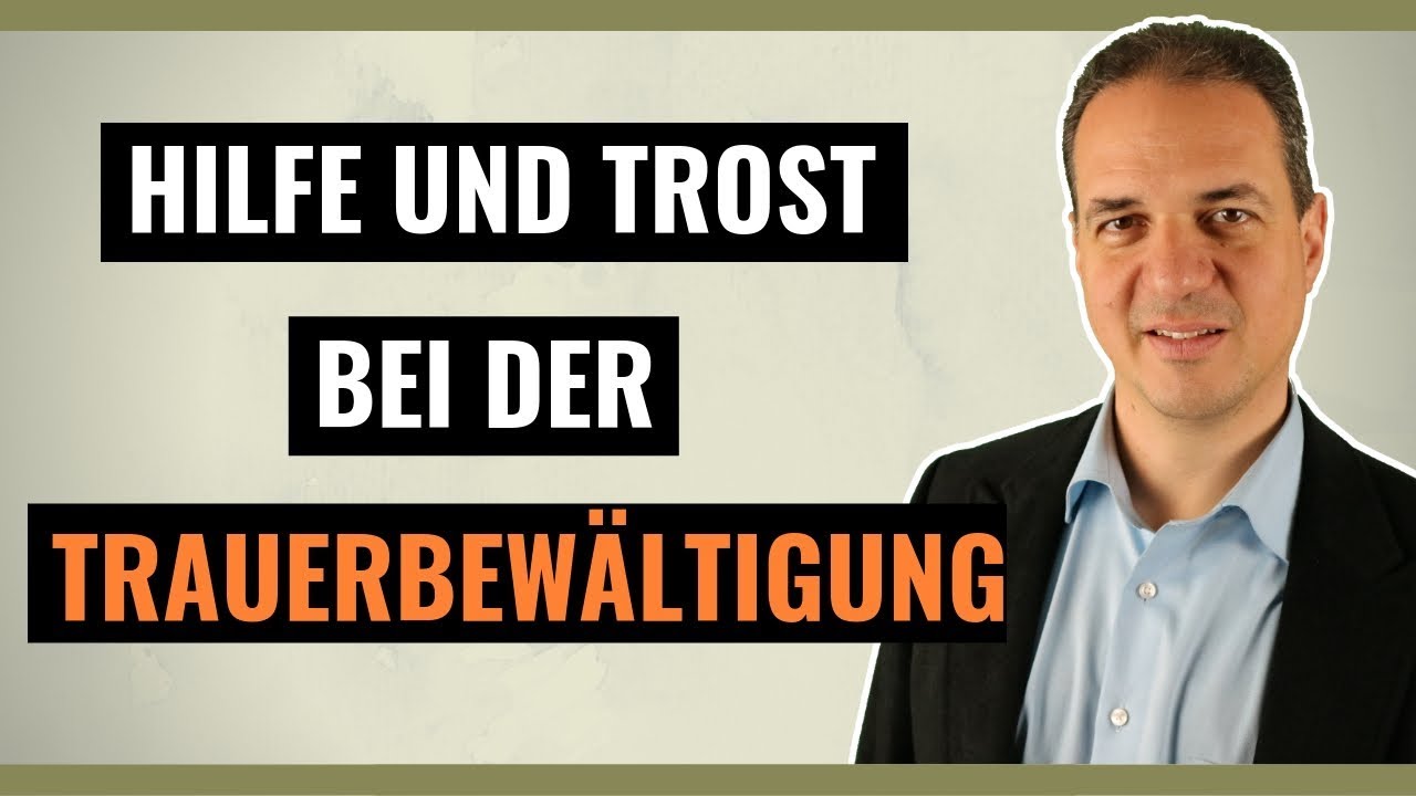 Trauerbewältigung - Hilfe und Trost bei Trauer!