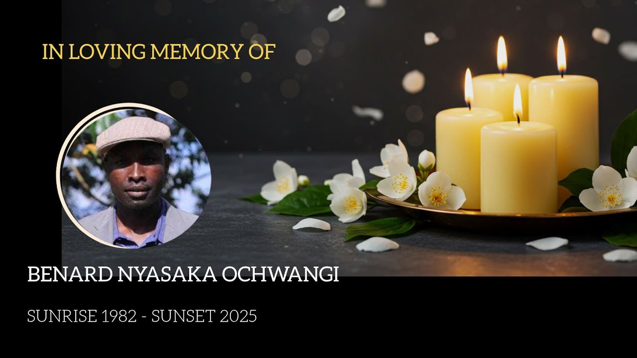 CELEBRATING THE LIFE OF BENARD NYASAKA OCHWANG'I (1982-2025)