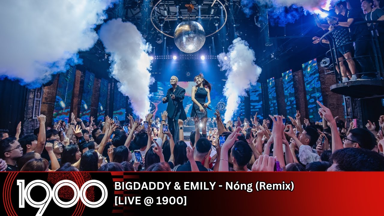BigDaddy & Emily - Nóng [LIVE @ 1900 Future Hits]