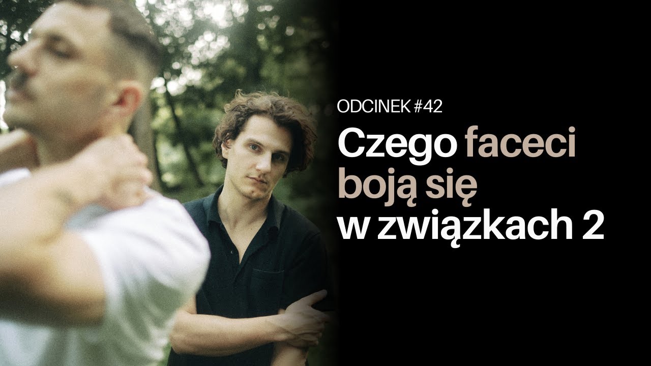 #42 Czego faceci boją się w związkach 2 - Tutaj Podcast