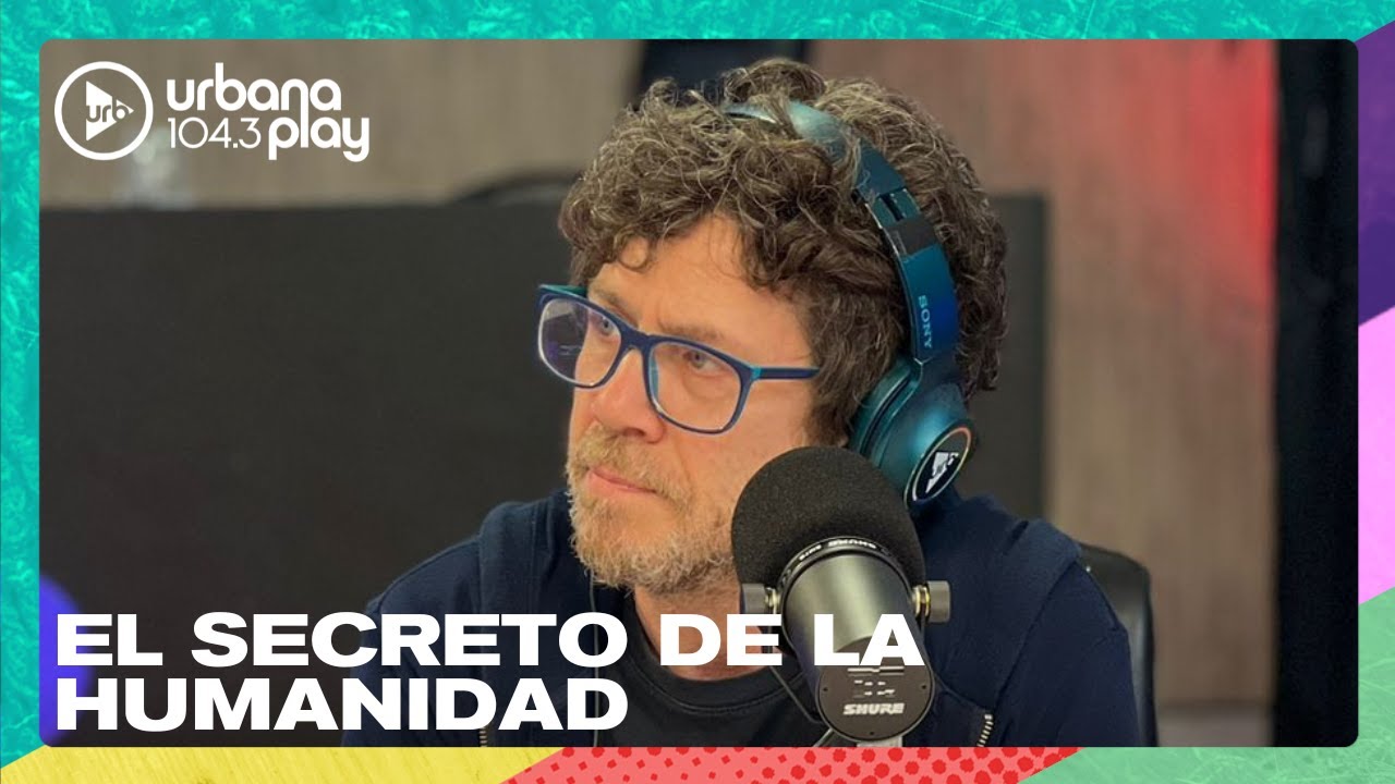 Peto Menahem nos cuenta el secreto de la humanidad #VueltaYMedia