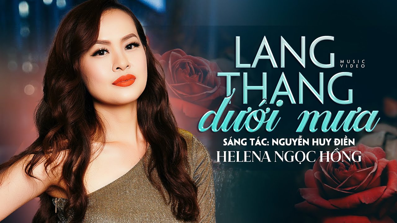 Lang Thang Dưới Mưa | Ca sĩ: Helena Ngọc Hồng | Nhạc & Lời: Nguyễn Huy Điền